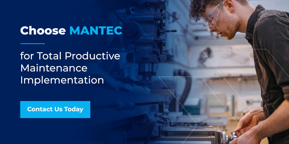 Choose MANTEC for Total Productive Maintenance Implementation