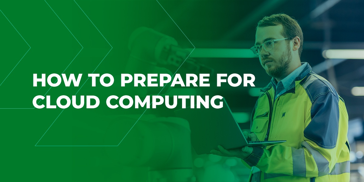 How to Prepare for Cloud Computing