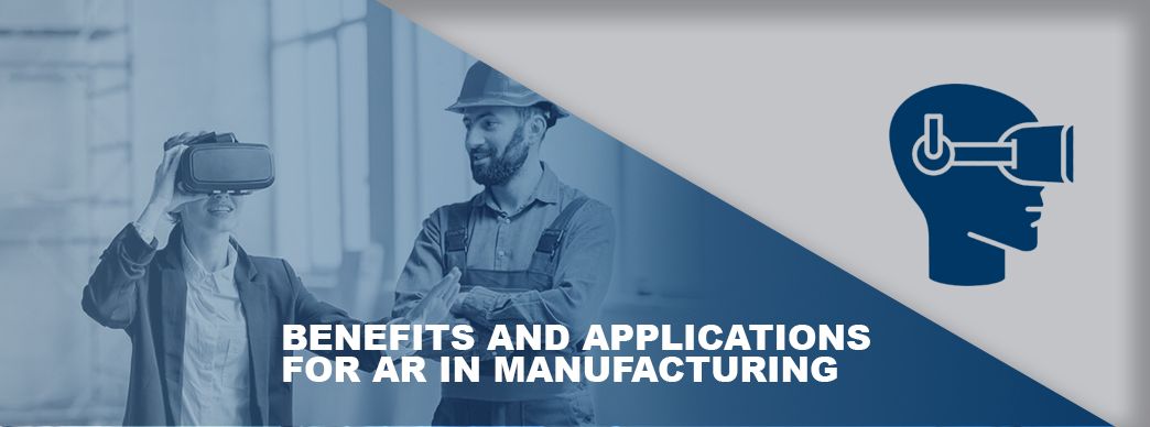 Guide To Augmented Reality And Virtual Reality In Manufacturing