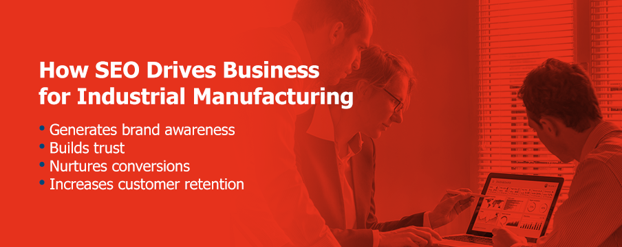 How SEO Drives Business for Industrial Manufacturing