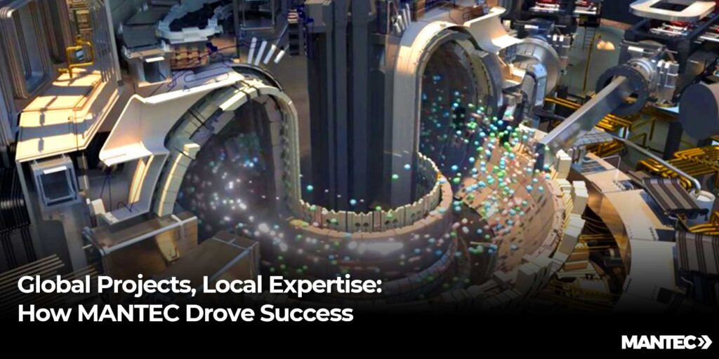 Global Projects, Local Expertise: How MANTEC Drove Success